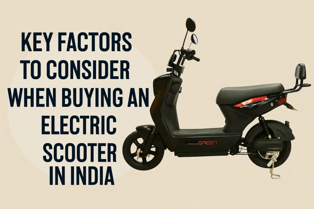 Key Factors to Consider When Buying an Electric Scooter in India